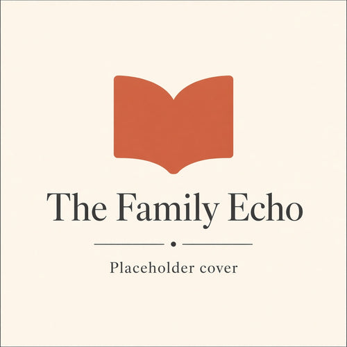 The Family Echo — placeholder cover
